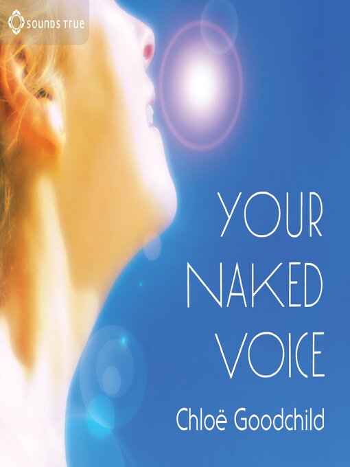 Title details for Your Naked Voice by Chloë Goodchild - Available